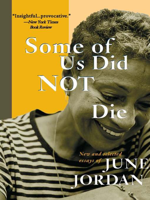 Title details for Some of Us Did Not Die by June Jordan - Wait list